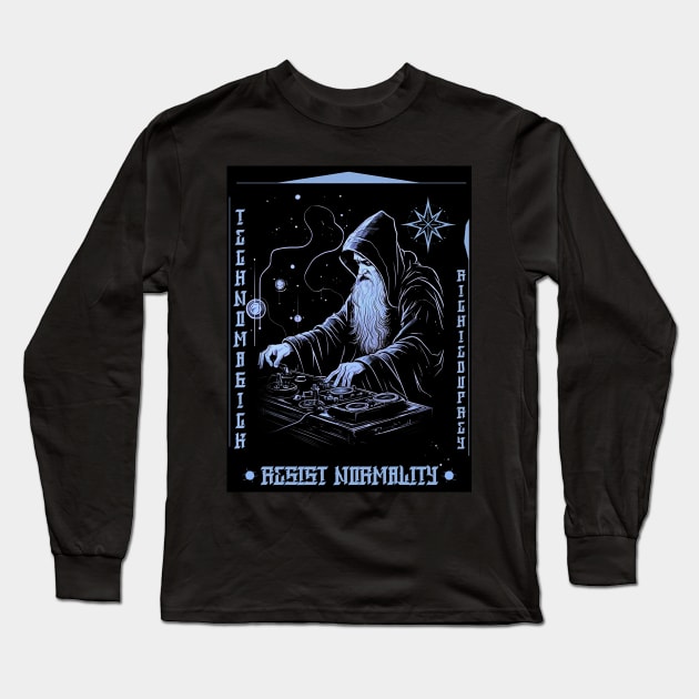 Techno Music Wizard - Resist Normality - Techno rave music Long Sleeve T-Shirt by RichieDuprey